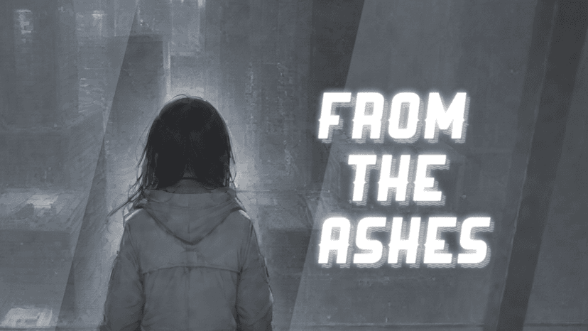 From the Ashes