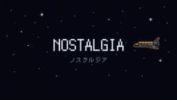 NOSTALGIA