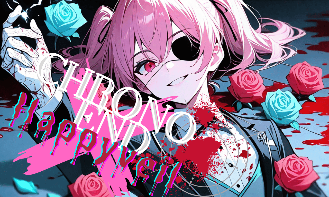 ChronoEnd×HappyVeil