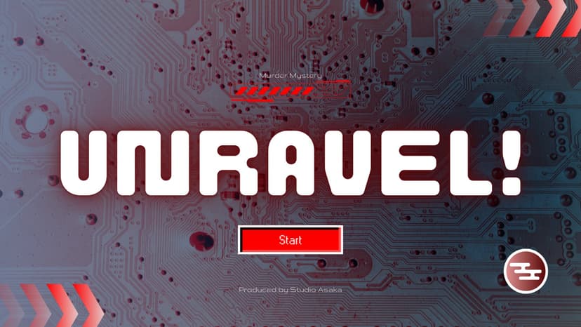 UNRAVEL!