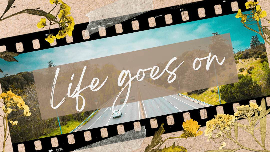 Life goes on background image